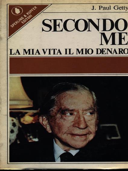 Secondo me - Paul J. Getty - copertina