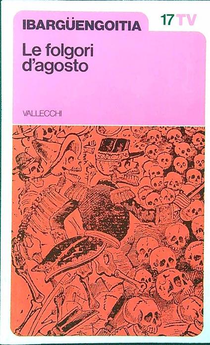 Le folgori d'agosto - Jorge Ibarguengoitia - copertina