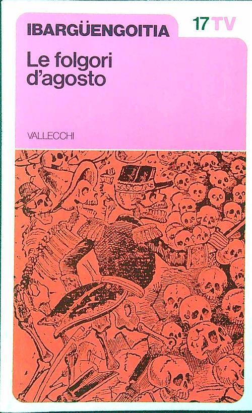 Le folgori d'agosto - Jorge Ibarguengoitia - copertina