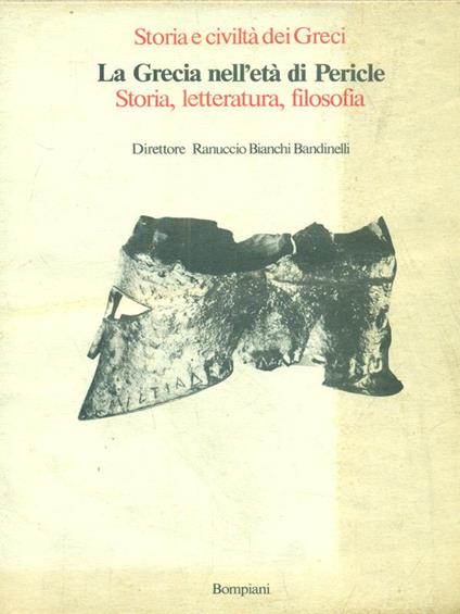 La Grecia nell'età di Pericle. Storia, letteratura, filosofia - copertina
