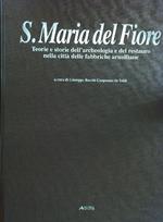 S. Maria del Fiore. Teorie e storie dell'archelogia e del restauro nella città delle fabbriche arnolfiane