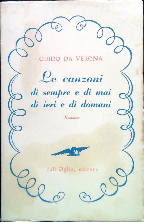 Le canzoni di sempre e di mai di ieri e di domani