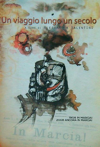 Un viaggio lungo un secolo - Alessandra Valentini - copertina