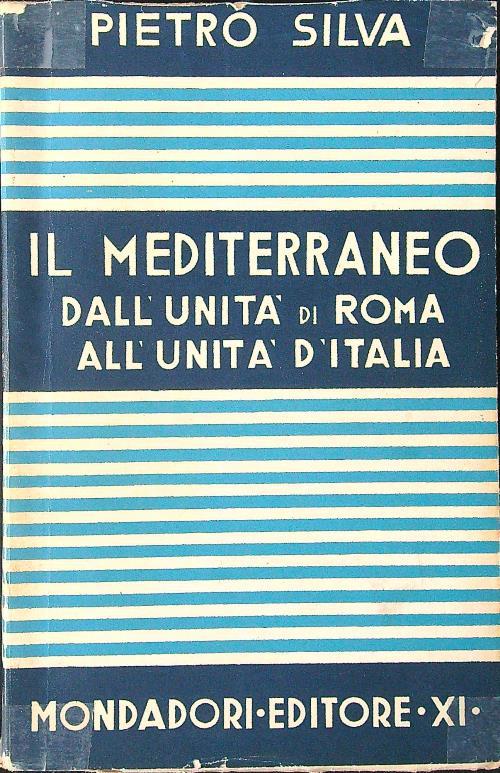 Il Mediterraneo. Dall'unità di Roma all'unità d'Italia