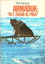 Armaduk: 'Io e Fogar al Polo'