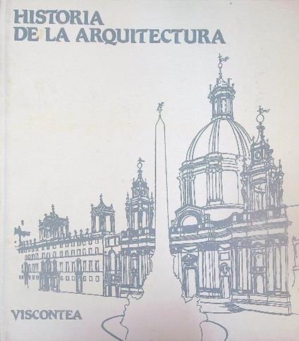 Historia de la arquitectura. Arquitectura romanica - Hans Kubach - copertina