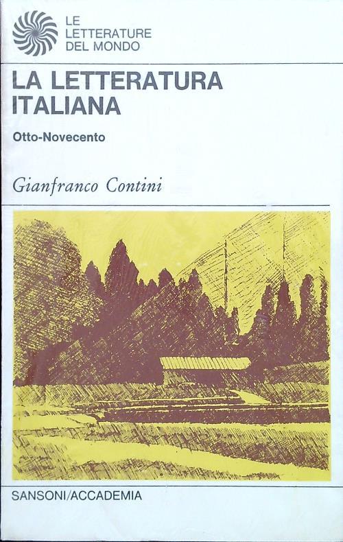 La letteratura italiana. Otto-Novecento - Gianfranco Contini - copertina