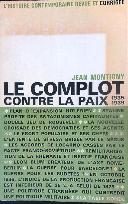 Le complot contre la paix 1935-1939 - Jean Montigny - copertina