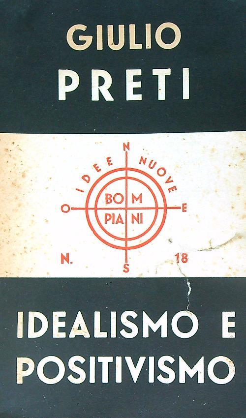 Idealismo e positivismo - Giulio Preti - copertina