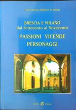 Brescia e Milano dal Settecento al Novecento. Passioni, vicende, personaggi