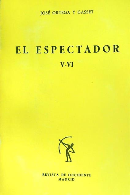 El espectador V-VI - Josè Ortega y Gasset - copertina