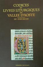 Codices et Livres Liturgiques en Vallee d'Aoste (XI-XVIII siécles)