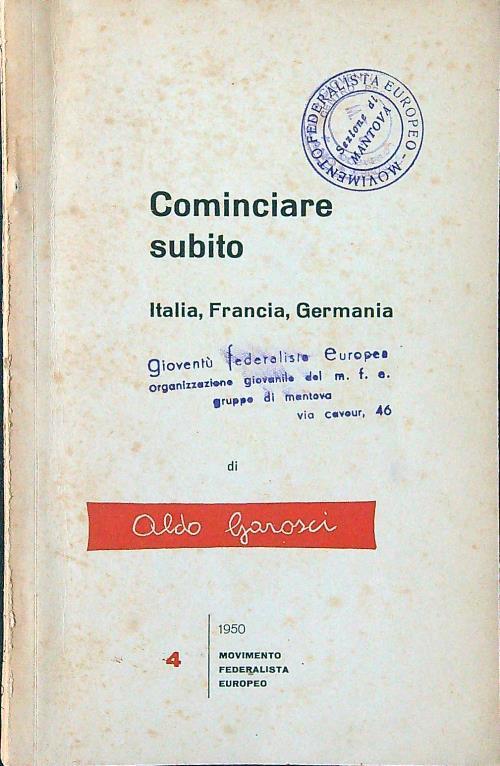 Cominciare subito. Italia, Francia, Germania