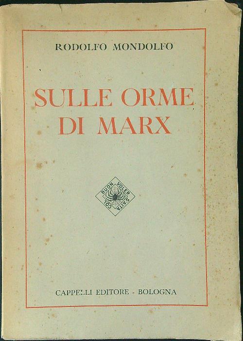 Sulle orme di Marx - Rodolfo Mondolfo - copertina