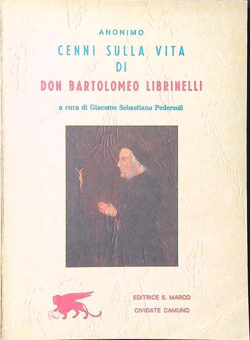 Cenni sulla vita di Don Bartolomeo Librinelli - Anonimo calalabrese - copertina