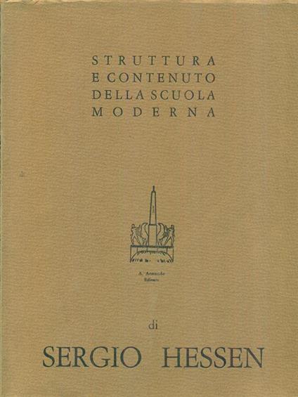 Struttura e contenuto della scuola moderna - Sergio Hessen - copertina