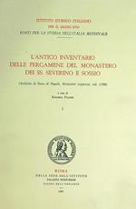 L' antico inventario delle pergamene del monastero dei SS. Severivo e Sossio vol. 1