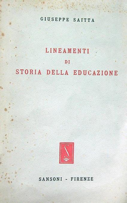 Lineamenti di storia della educazione - Giuseppe Saitta - copertina