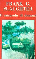 Il miracolo di domani