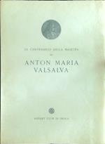 Il centenario della nascita di  Anton Maria Valsalva