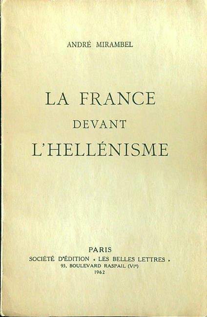 La France devant l'hellenisme - Andrè Mirambel - copertina