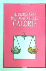 Il diziorario ragionato delle calorie