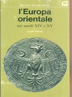 L' Europa orientale nei secoli XIV e XV