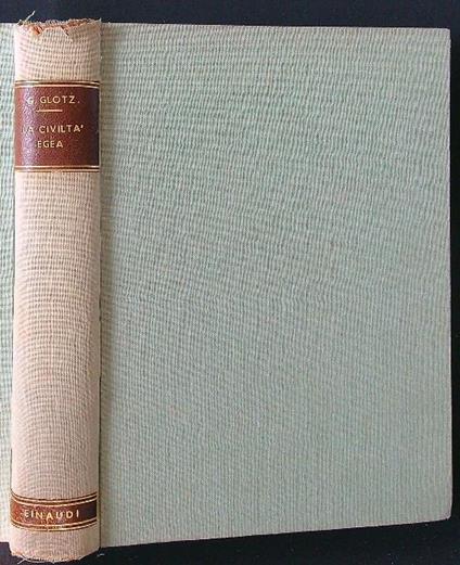 La civiltà egea - Gustave Glotz - copertina