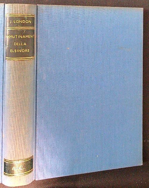 L' ammutinamento della Elsinore - Jack London - copertina