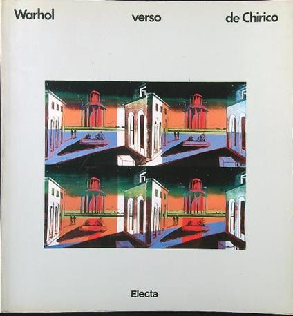 Warhol verso de Chirico - Achille Bonito Oliva - copertina