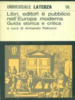 Libri, editori e pubblico nell'Europa moderna. Guida storica e critica