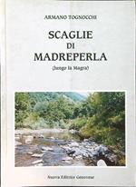 Scaglie di madreperla (lungo la Magra)