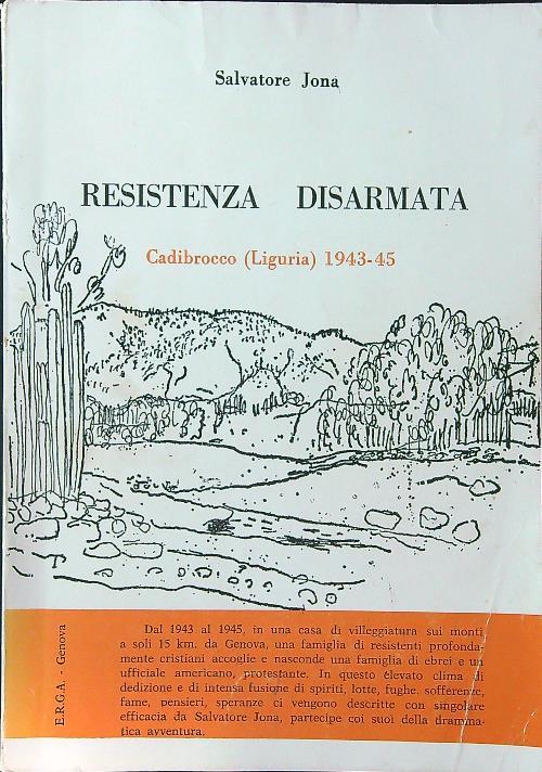 Resistenza disarmata. Cadibrocco (Liguria) 1943-45 - Salvatore Jona - copertina