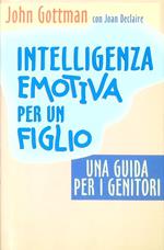 Intelligenza emotiva per un figlio