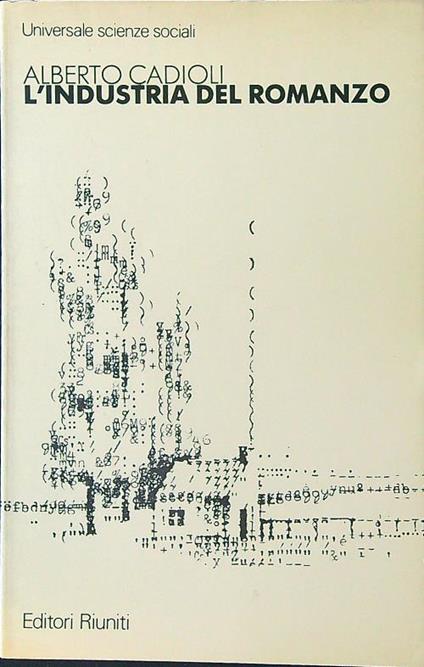 L' industria del romanzo - Alberto Cadioli - copertina
