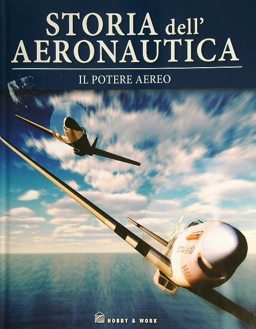 Storia dell'aeronautica - Il potere aereo