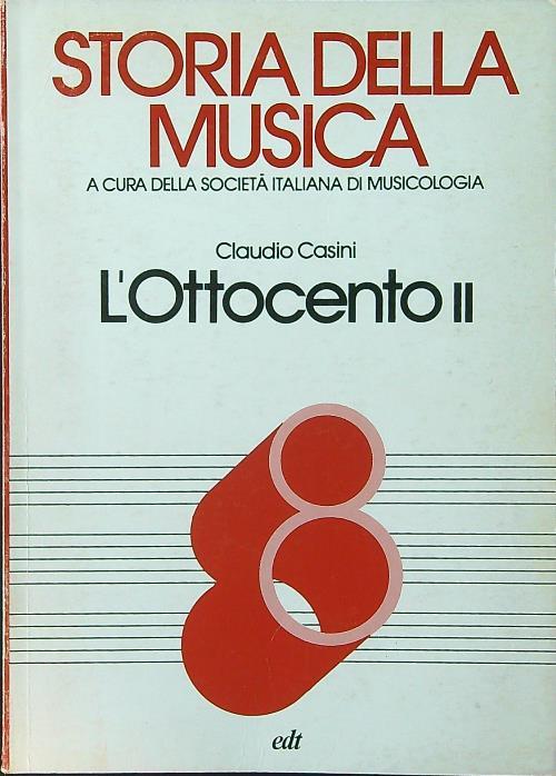 Storia della Musica 8. L'Ottocento II - Claudio Casini - copertina