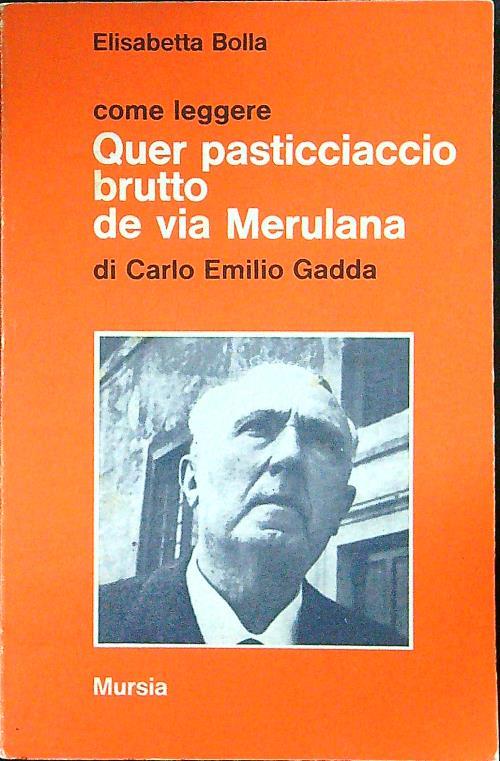 Come leggere Quer pasticciaccio brutto de via Merulana - Elisabetta Bolla - copertina