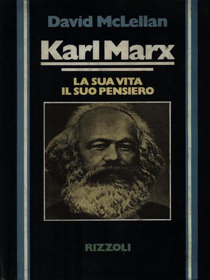 Karl Marx. La sua vita il suo pensiero - David McLellan - copertina