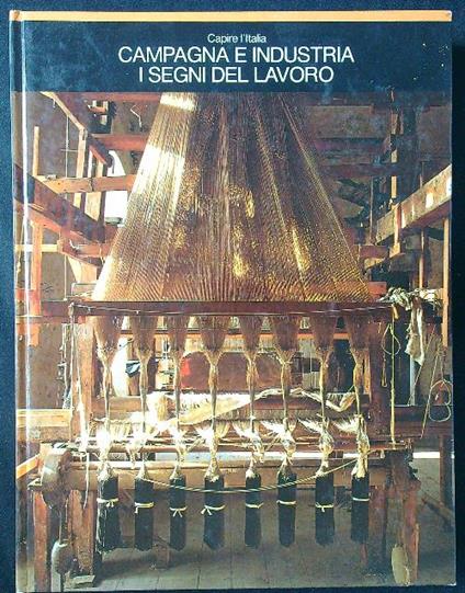 Campagna e industria. I segni del lavoro - copertina