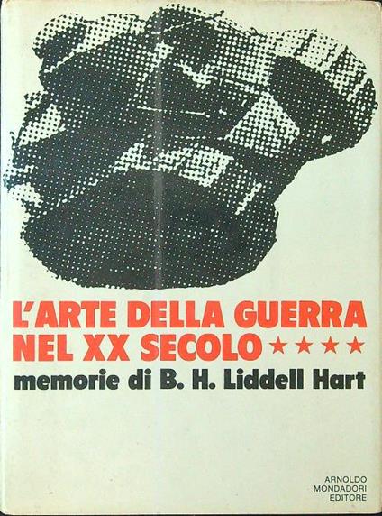 L' arte della guerra nel XX secolo - B H Liddell Hart - copertina