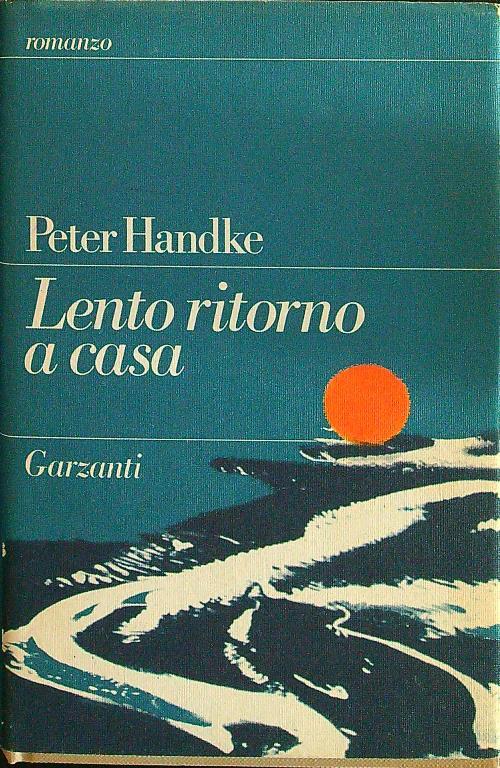 Lento ritorno a casa - Peter Handke - copertina