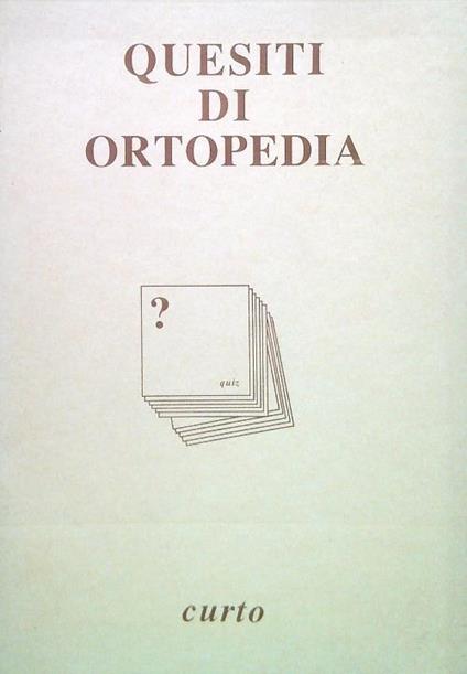 Quesiti di ortopedia - copertina
