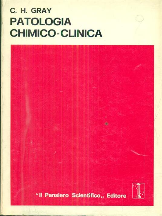 Patologia chimico-clinica - C. H. Gray - copertina