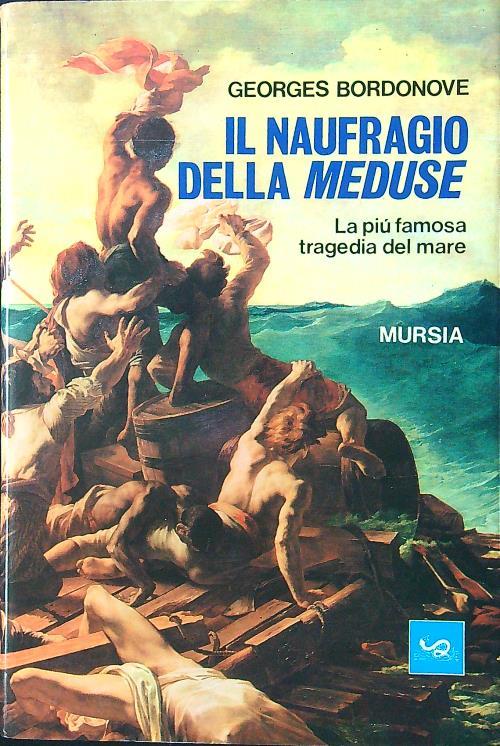 Il naufragio della Meduse - Georges Bordonove - copertina