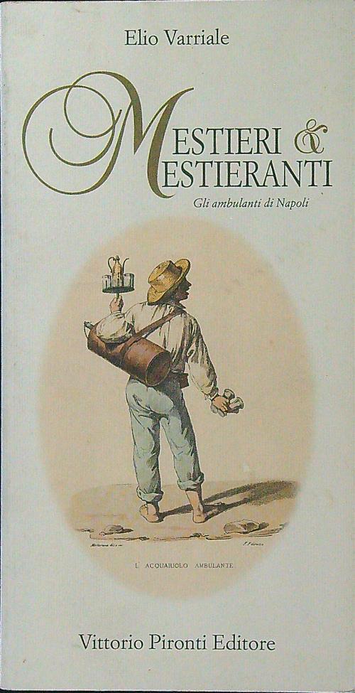 Mestieri e mestieranti. Gli ambulanti di Napoli