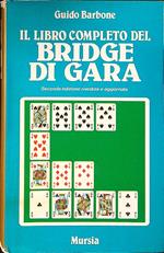Il libro completo del bridge di gara