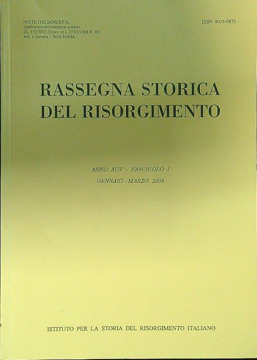 Rassegna storica del Risorgimento Anno XCV Fascicolo I gennaio-marzo 2008 - copertina