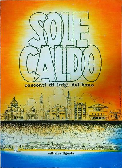 Sole caldo - Luigi Del Bono - copertina
