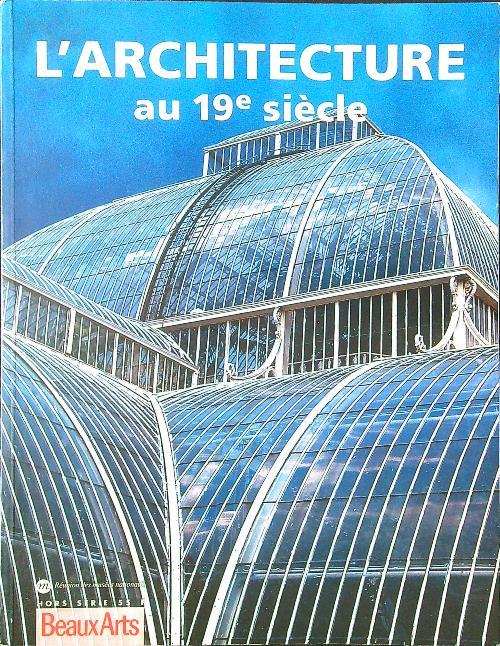 L' architecture au 19 siecle - copertina